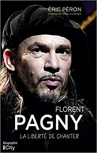 Florent Pagny : La liberté de chanter - Éric Péron (2022)