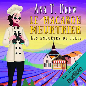 ANA T. DREW - Le macaron meurtrier Les enquêtes de Julie 1 - 2021