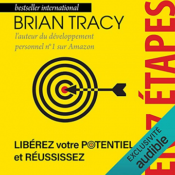 Brian Tracy - Libérez votre potentiel et réussissez [2020]