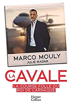 La cavale - La course folle du Roi de l'arnaque - Julie Madar, Marco Mouly (2022)