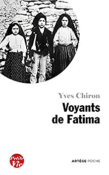 Petite vie des voyants de Fatima - Yves Chiron
