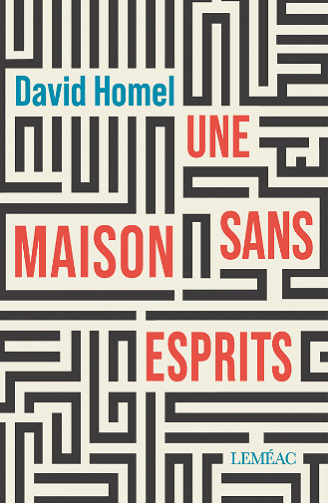 Une maison sans esprits - David Homel (2022)