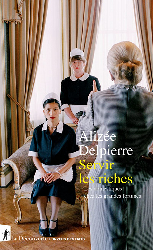Servir les riches - Alizée Delpierre (2022)