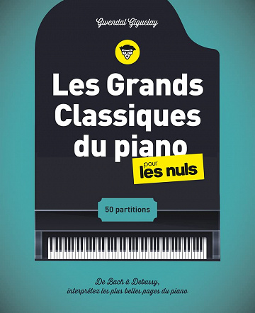 Les Grands Classiques du piano pour les Nuls - Gwendal Giguelay (2022)