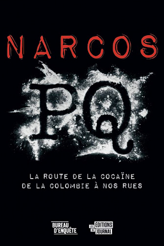 Narcos PQ : La route de la cocaïne de la Colombie à nos rues - Collectif (2022)