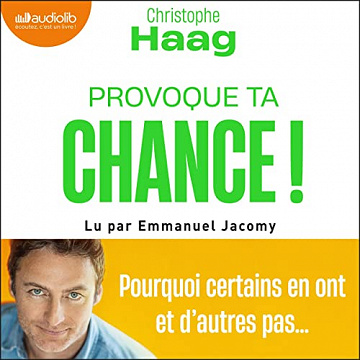 Christophe Haag - Provoque ta chance ! [2022]