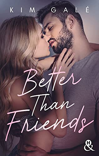 Better than Friends - Kim Galé - (2022)