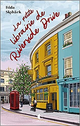 La Petite Librairie de Riverside Drive - Frida Skybäck (2022)