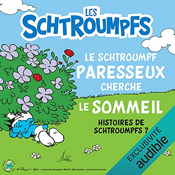 Le Schtroumpf Paresseux cherche le sommeil: Histoires de Schtroumpfs 7 - Peyo (2021)