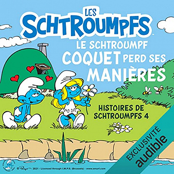 Le Schtroumpf Coquet perd ses manières: Histoires de Schtroumpfs 4 - Peyo (2021)