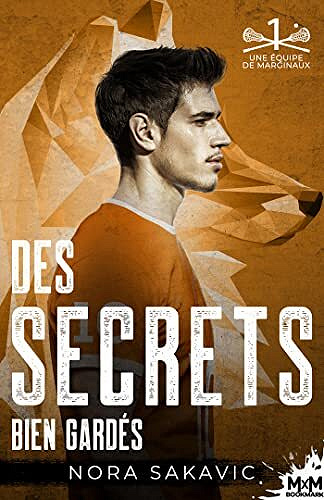 Des secrets bien cachés: Une équipe de marginaux, T1 - Nora Sakavic (2022)