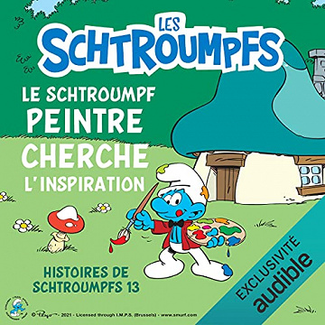 [LES SCHTROUMPFS] - Peyo -Le Schtroumpf Peintre cherche l'inspiration: Histoires de Schtroumpfs 13 - (2021)