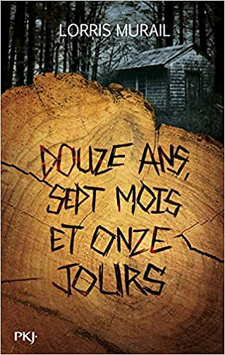 Douze ans sept mois et onze jours - Lorris Murail