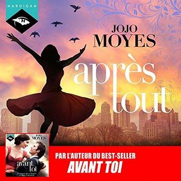 Jojo Moyes - Après tout [2018]