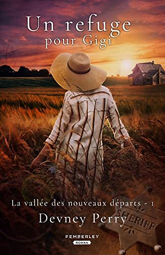 Un refuge pour Gigi: La vallée des nouveaux départs, T1 - Devney Perry (2022)