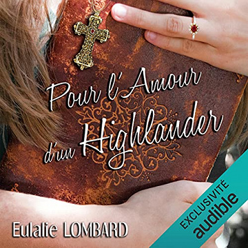 Eulalie Lombard - Pour l'amour d'un Highlander [2021]
