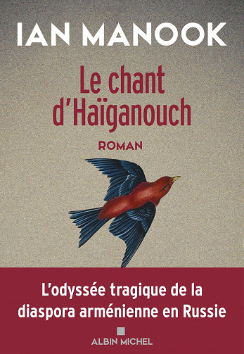 Le chant d'Haïganouch - Ian Manook (Rentrée Littérature 2022)