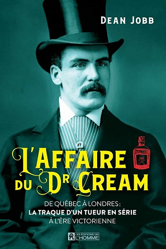 L'affaire du Dr Cream - Dean Jobb (2022)