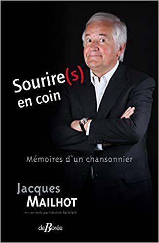 Sourire(s) en coin : Mémoires d'un chansonnier - Jacques Mailhot (2022)