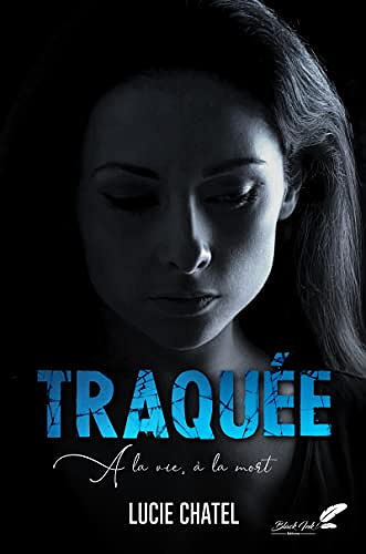 Lucie Chatel - Traquée (2022)