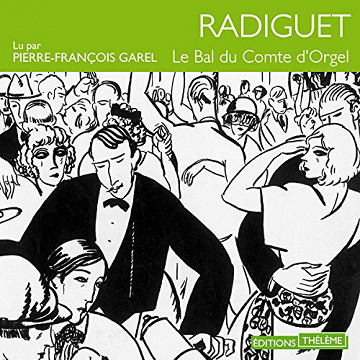 Raymond Radiguet - Le Bal du Comte d'Orgel [2010]
