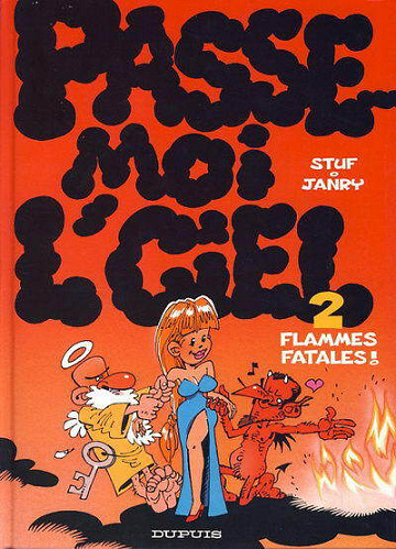 Passe-moi l'ciel - 2. Flammes fatales!