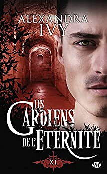 Les gardiens de l'éternité - Tome 17 : Xi - Alexandra Ivy (2022)
