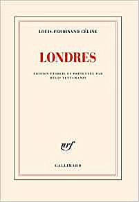 Louis-Ferdinand Céline - Londres