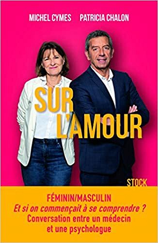 Sur l'amour - Michel Cymes , Patricia Chalon (2020)