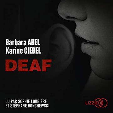 Deaf -Yvan Fauth, Barbara Abel, Karine Giebel- 2020