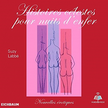[EROTIQUE] - Histoires célestes pour nuits d'enfer - Suzy Labbé- 2018