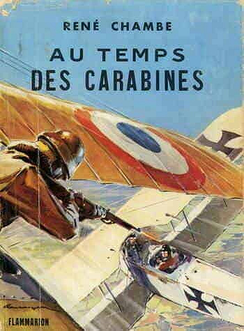 Aviation - Au temps des carabines, René Chambe 1955