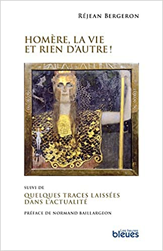 Homère, la vie et rien d'autre ! - Réjean Bergeron (2022)