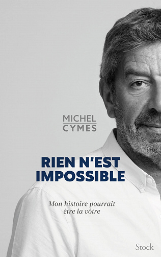 Rien n'est impossible: Mon histoire pourrait être la vôtre - Michel Cymes (2022)