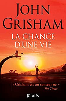 La chance d'une vie - John Grisham (2022)