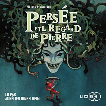Hélène Montardre - Persée et le regard de pierre [2021]
