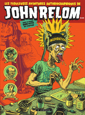 Les fabuleuses aventures autobiographiques de John Relom dans le monde sans pitié de l'édition