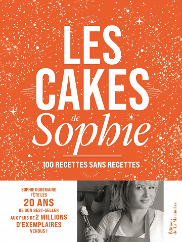 Les cakes de Sophie - 20 ans - Sophie Dudemaine (2022)