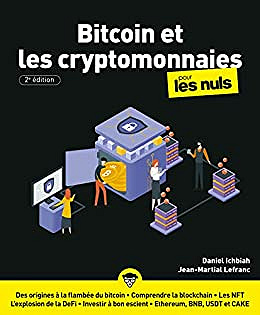 Le Bitcoin et les cryptomonnaies pour les Nuls, 2e éd - Daniel Ichbiah & Jean-Martial Lefranc (2021)