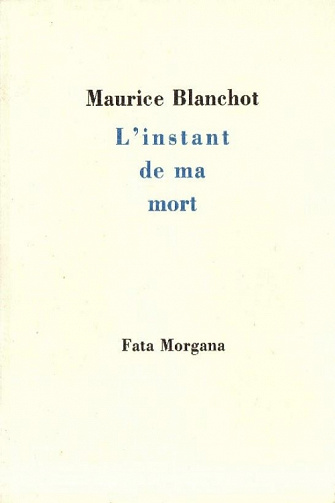 L'instant de ma mort - Maurice Blanchot