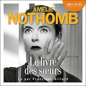 Amélie Nothomb - Le Livre des sœurs [2022]