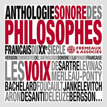 Patrick Frémeaux et Christine Goémé - Anthologie sonore des philosophes français du XXe siècle [2022]