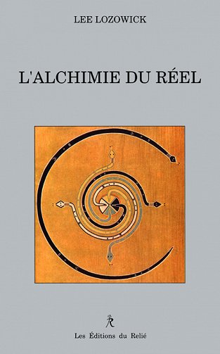 Lee Lozowick - L'Alchimie du réel
