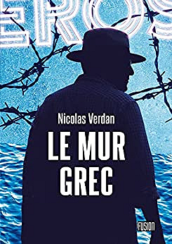 Le Mur grec - Nicolas Verdan (2022)