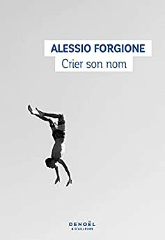 Crier son nom - Alessio Forgione (2022)