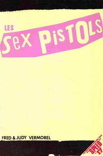 Fred & Judy Vermorel - Les Sex Pistols