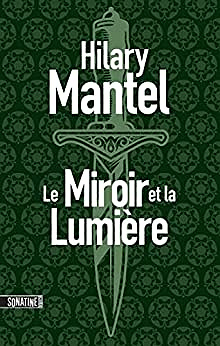 Le Conseiller - Tome 3 -  Le miroir et la lumière - Hilary Mantel (2022)