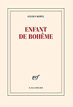 Enfant de Bohême - Gilles Kepel (2022)