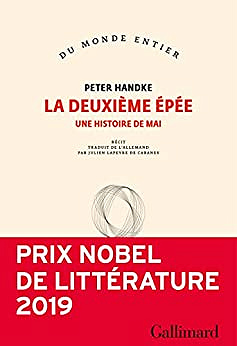 La deuxième épée : Une histoire de mai - Peter Handke (2022)