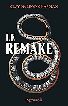 Le remake - Clay McLeod Chapman (2022)